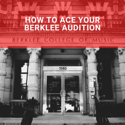 How To Ace Your Berklee Audition