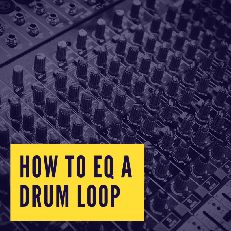 How to EQ a Drum Loop Aleksi Godard